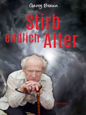 cover image of Stirb endlich Alter